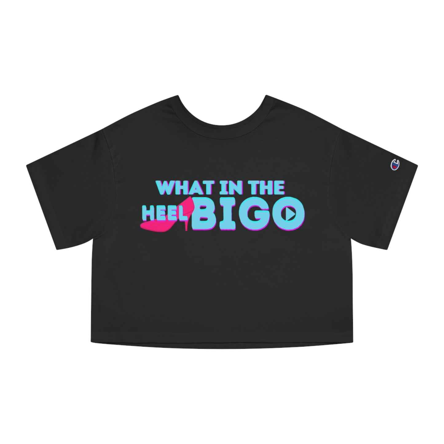'What in the Heel Bigo' Official OG Bigo Live-Streamer Premium Crop Top-limited edition-by Monica Lynne Chase-Champion-Summer Fun Apparel