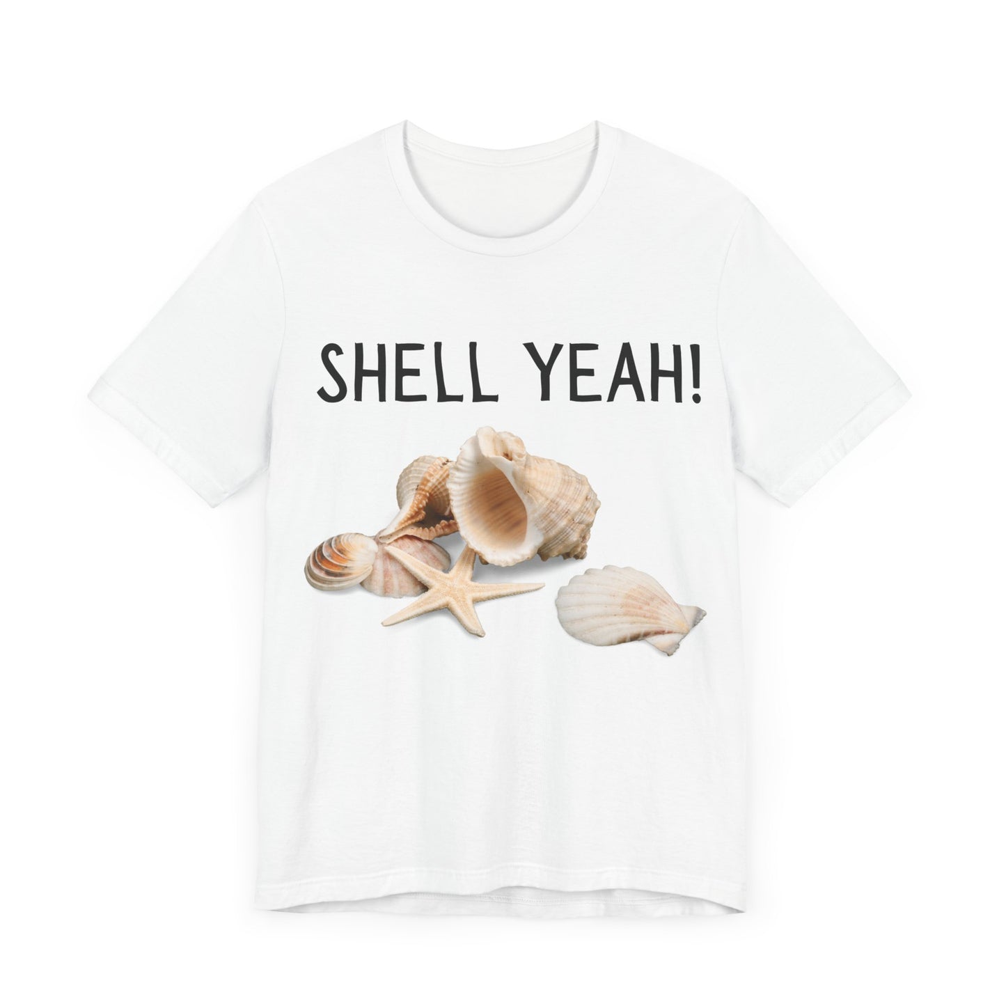 Shell Yeah! Beach Vibe Unisex Tee, Summer Essential, Casual Wear, Coastal Gift, Vacation Shirt, Nautical Tee Funny Gift