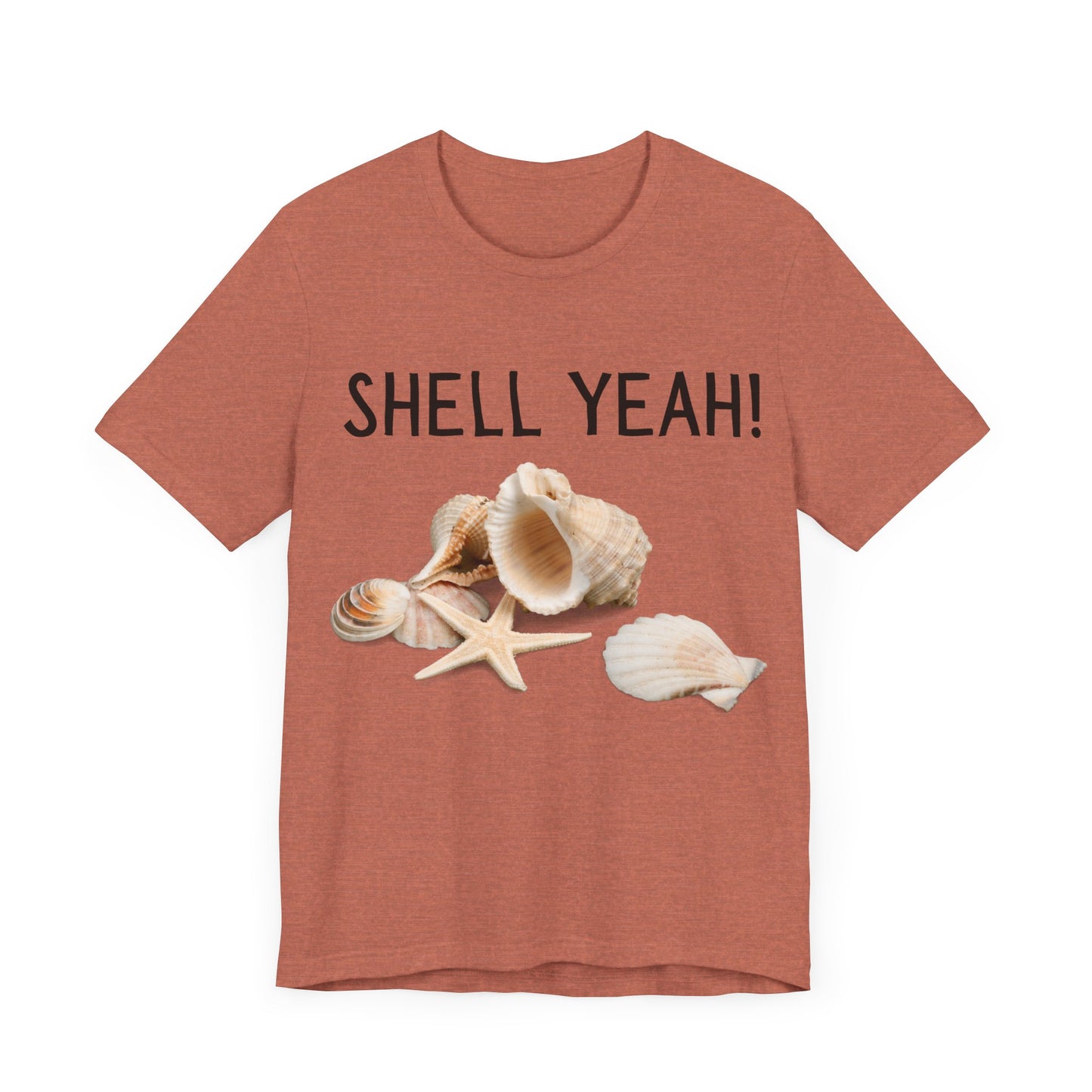 Shell Yeah! Beach Vibe Unisex Tee, Summer Essential, Casual Wear, Coastal Gift, Vacation Shirt, Nautical Tee Funny Gift
