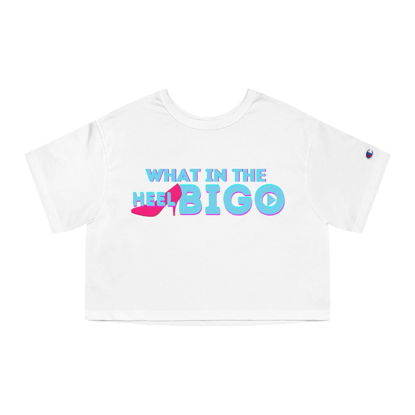 'What in the Heel Bigo' Official OG Bigo Live-Streamer Premium Crop Top-limited edition-by Monica Lynne Chase-Champion-Summer Fun Apparel
