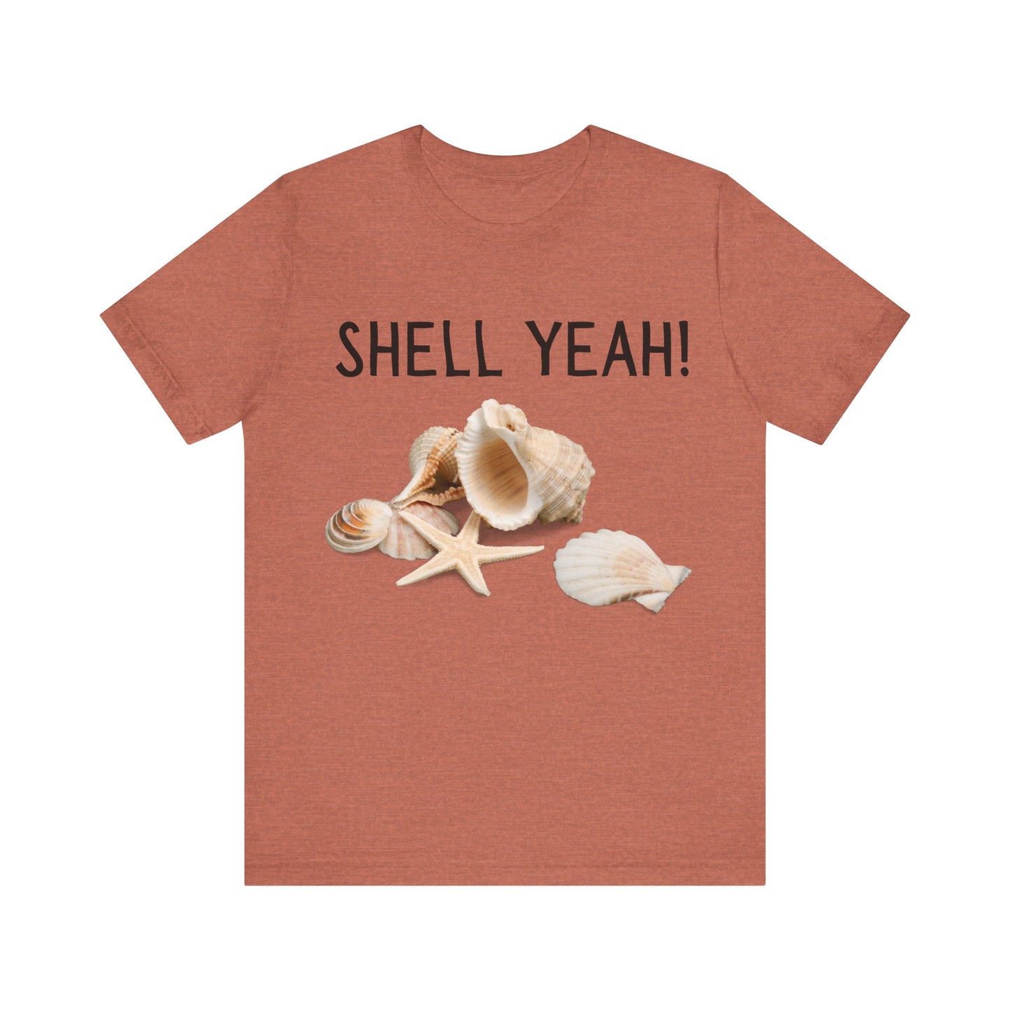 Shell Yeah! Beach Vibe Unisex Tee, Summer Essential, Casual Wear, Coastal Gift, Vacation Shirt, Nautical Tee Funny Gift