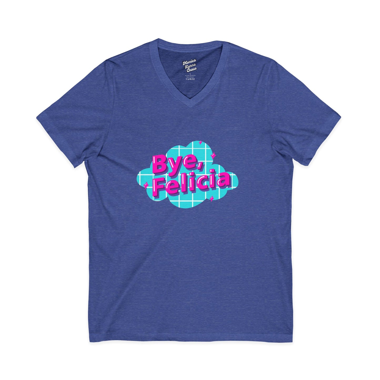 Mike's V Tees - Bye Felicia V-Neck Tee, Funny T-Shirt, Casual Wear, Gift for Friends, Sassy Humor Top