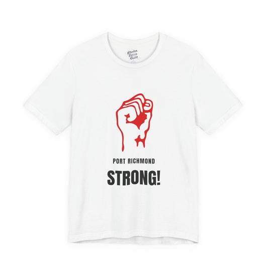 Port Richmond Strong! Unisex Jersey Tee - Empowerment Shirt, Casual Wear, Gift for Friends, Community Spirit, Motivational Style
